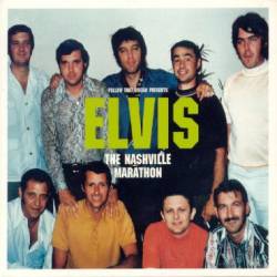 Elvis Presley : The Nashville Marathon